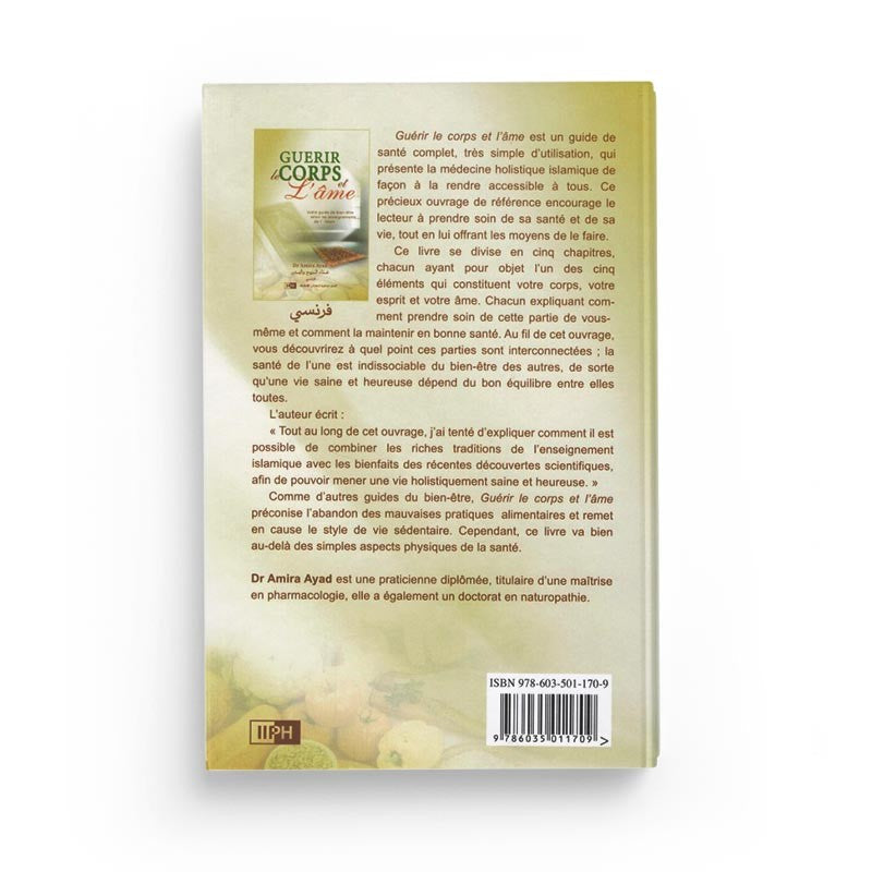 Guérir le corps et l'âme - Votre guide de bien-être selon les enseignements de L'Islam - Dr Amira Ayad AL FIL MAKTABA