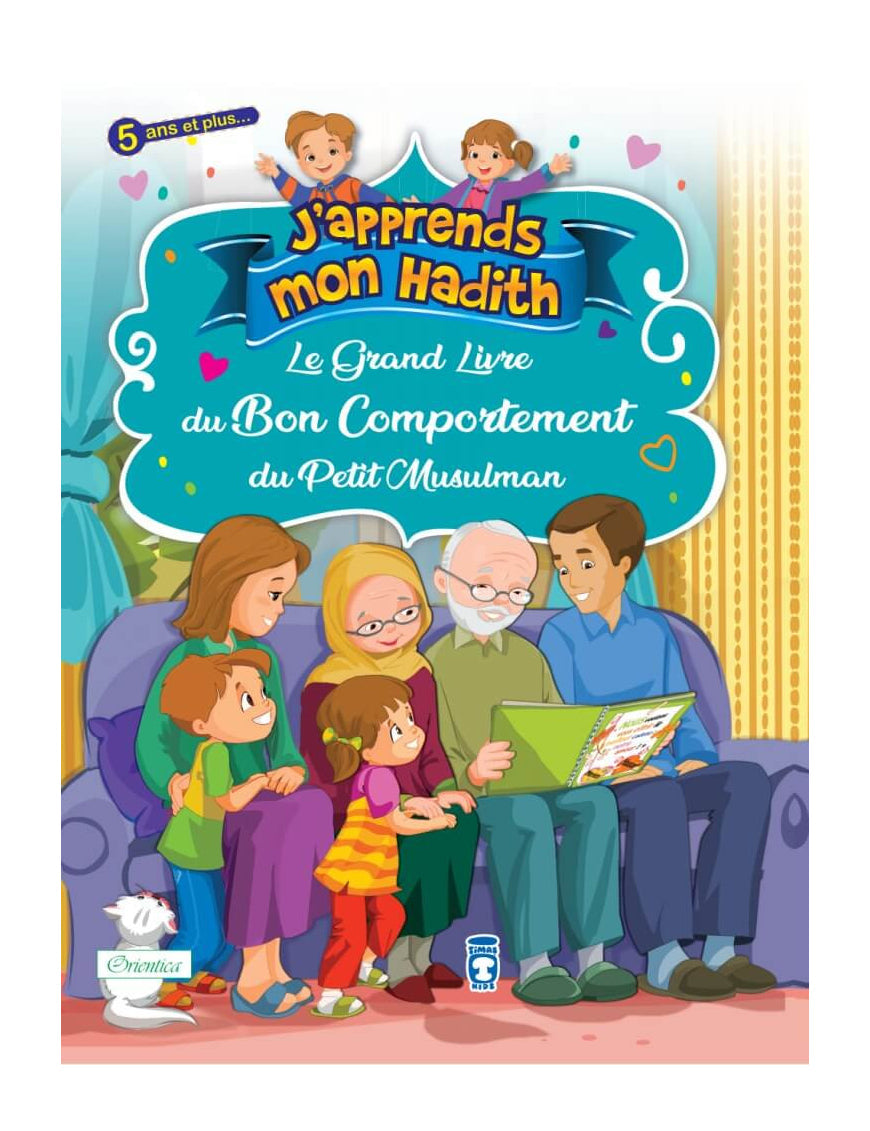 Le grand livre du bon comportement du petit Musulman (Collection "J'apprends mon hadith") AL FIL MAKTABA