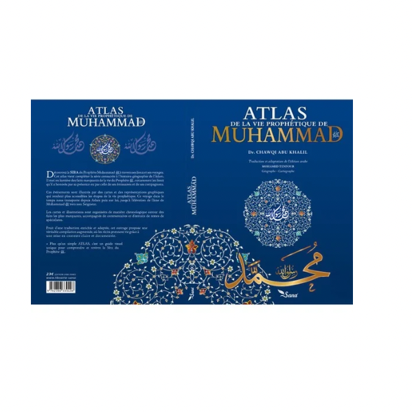 Atlas de la Vie Prophétique - Muhammad Chawqi Abu Khalil
