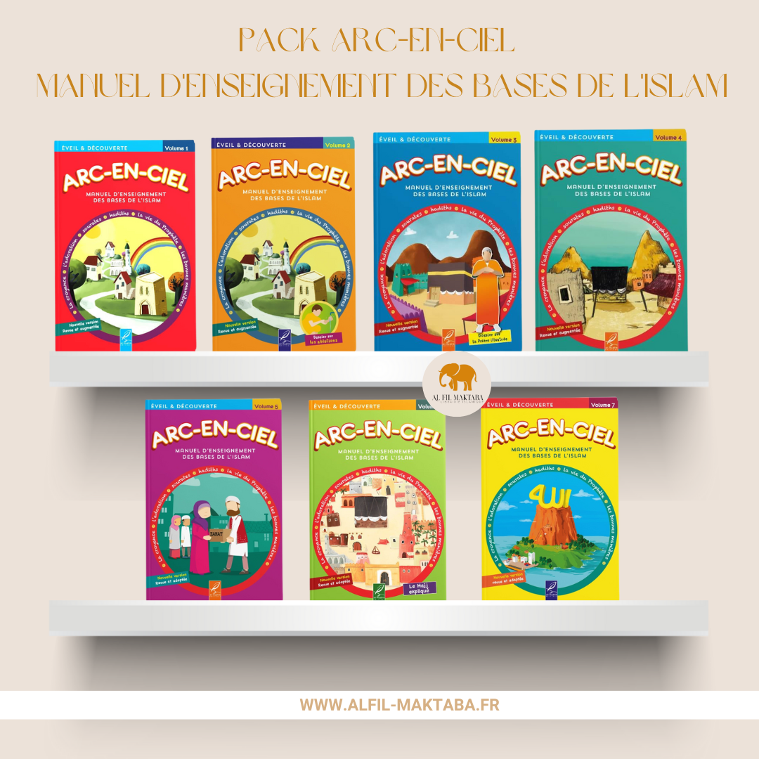Pack arc-en-ciel - Manuel d'enseignement des bases de l'islam - 7 volumes AL FIL MAKTABA