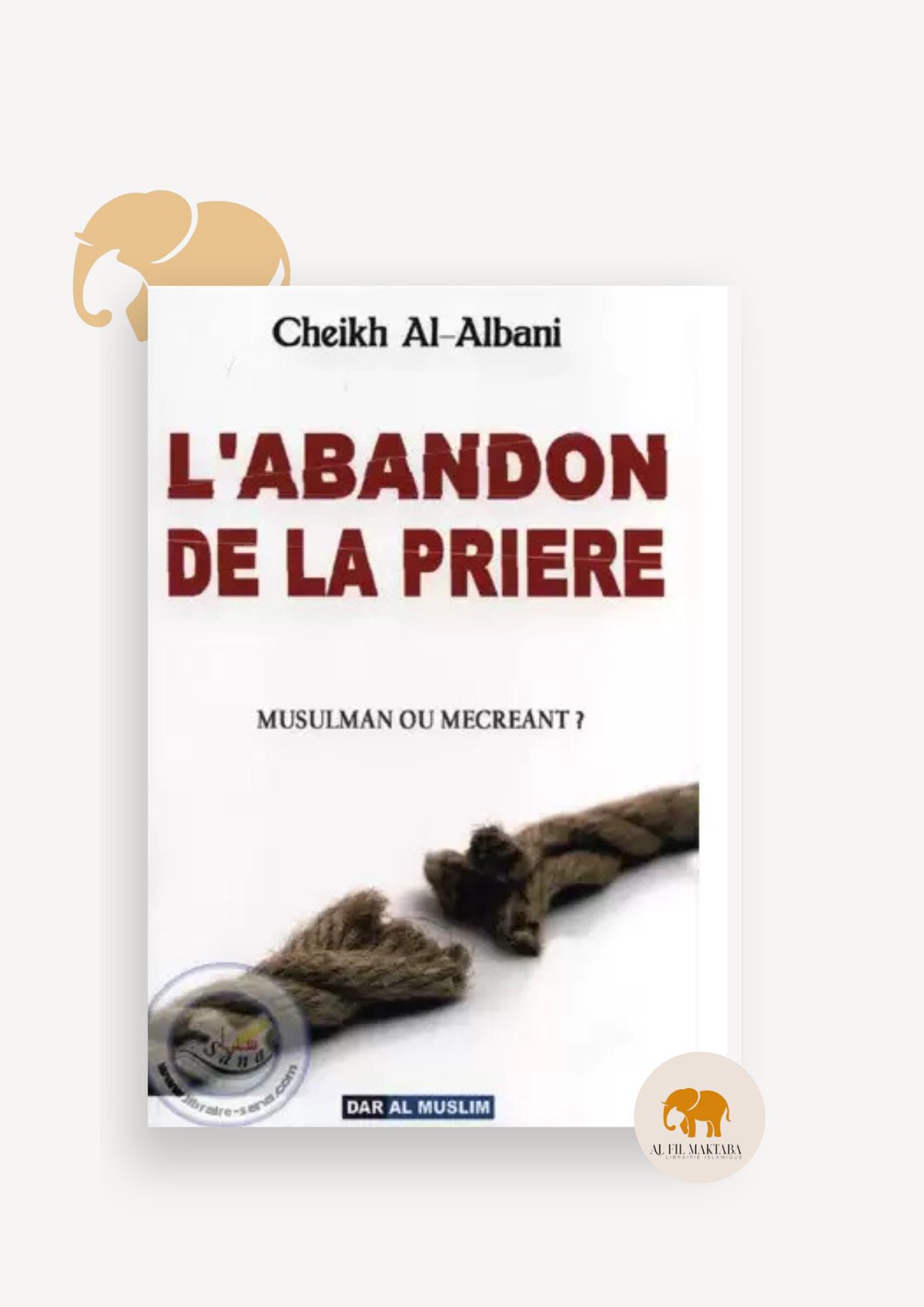 L'abandon de la prière Al Fil Maktaba
