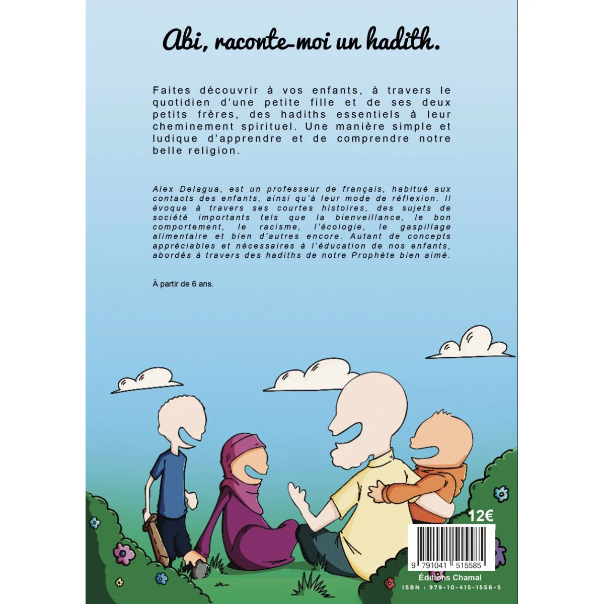 Abi, raconte moi un hadith - Alex Delagua - Chamal