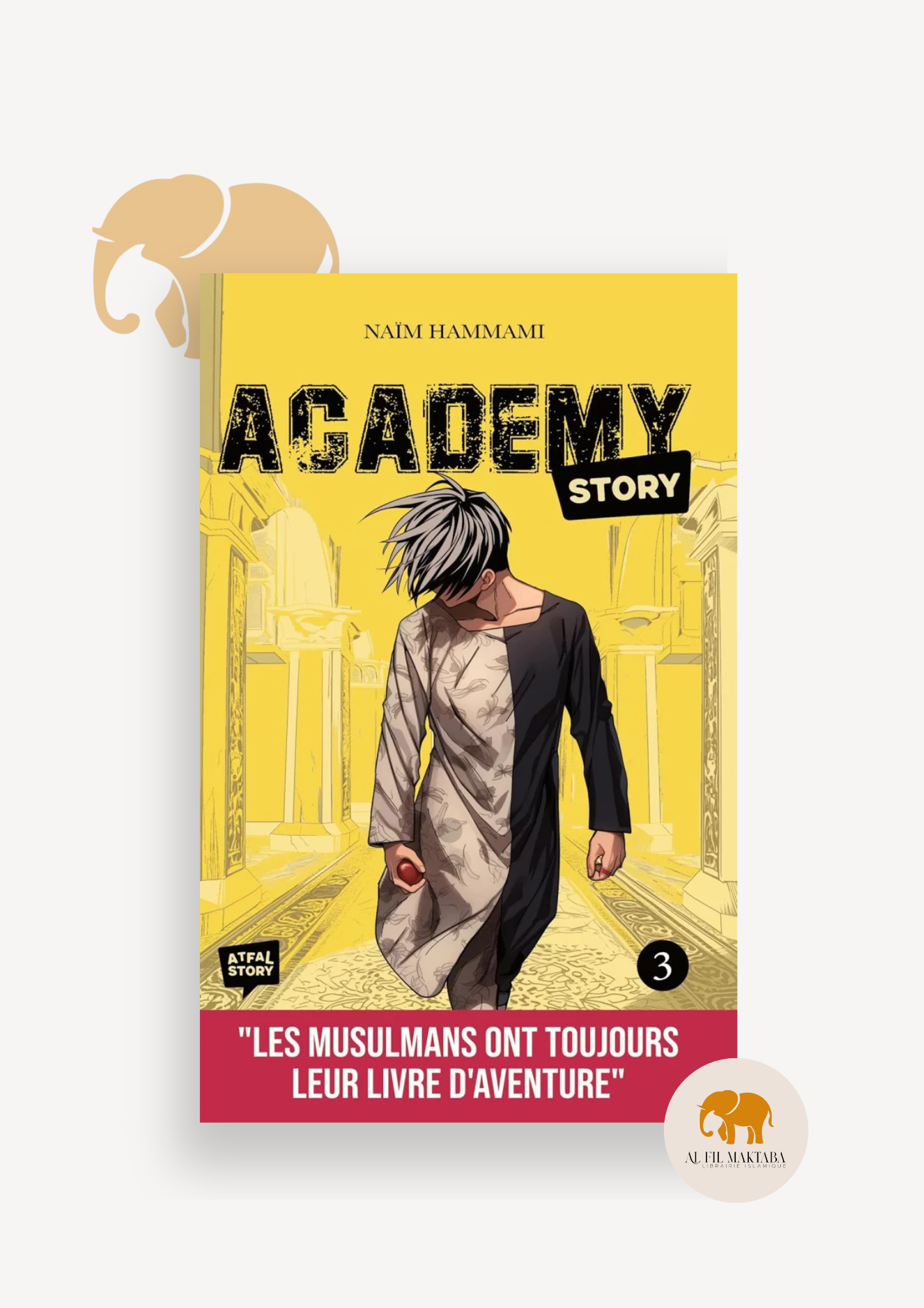Academy Story Tome 3 - Naïm Hammami - Atfal Story