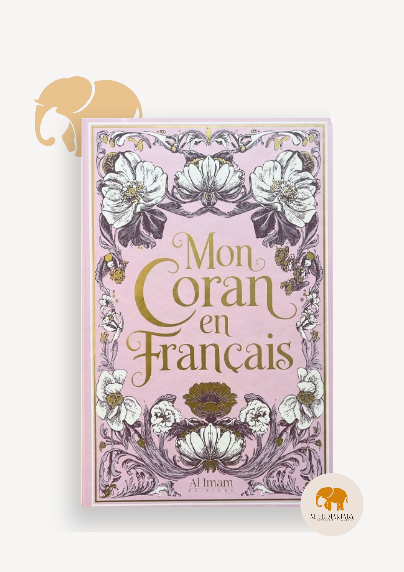 Mon Coran en français expliqué, tafsir - couleur rose - Al Imam AL FIL MAKTABA