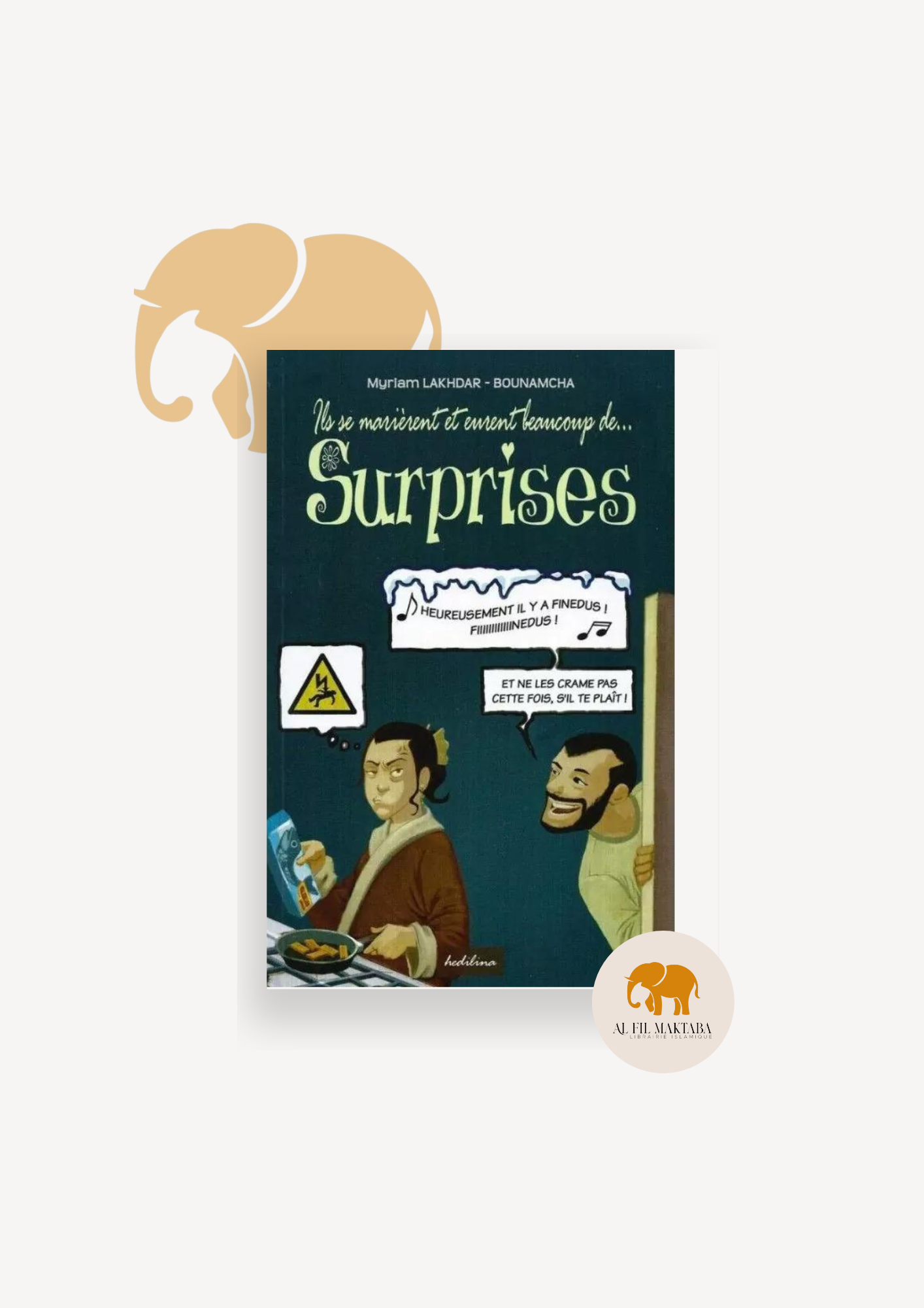 Ils se marièrent et eurent beaucoup de … surprises - Hedilina AL FIL MAKTABA