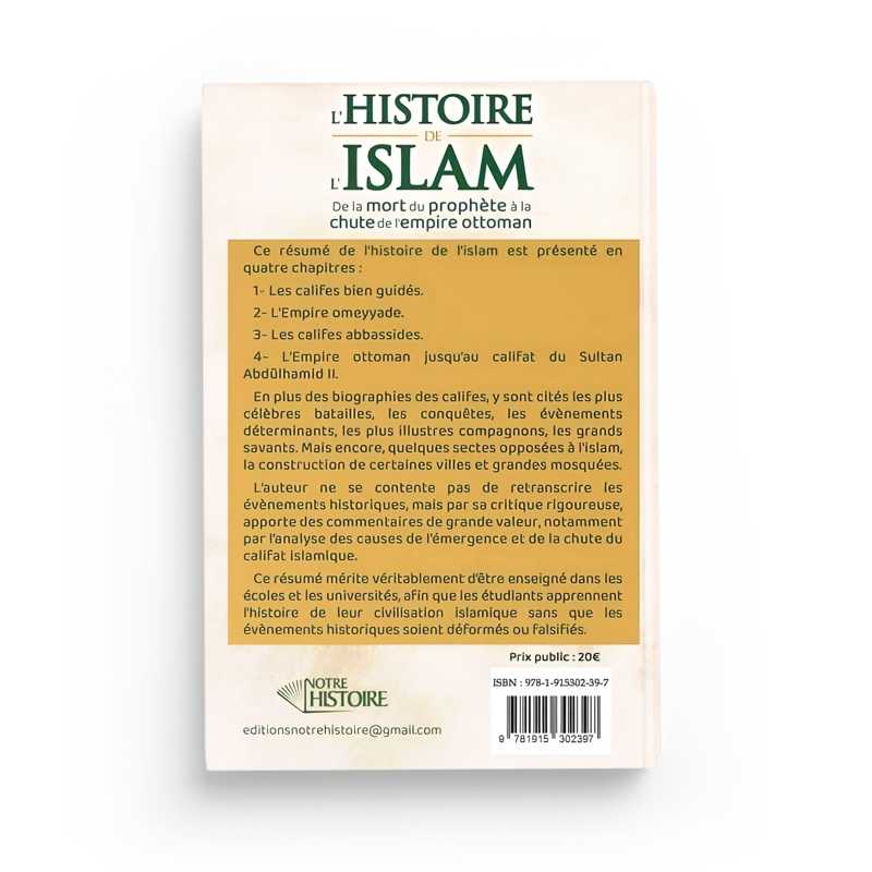 L'histoire de l'Islam : de la mort du Prophète à la chute de l'empire Ottoman - Editions Notre histoire AL FIL MAKTABA