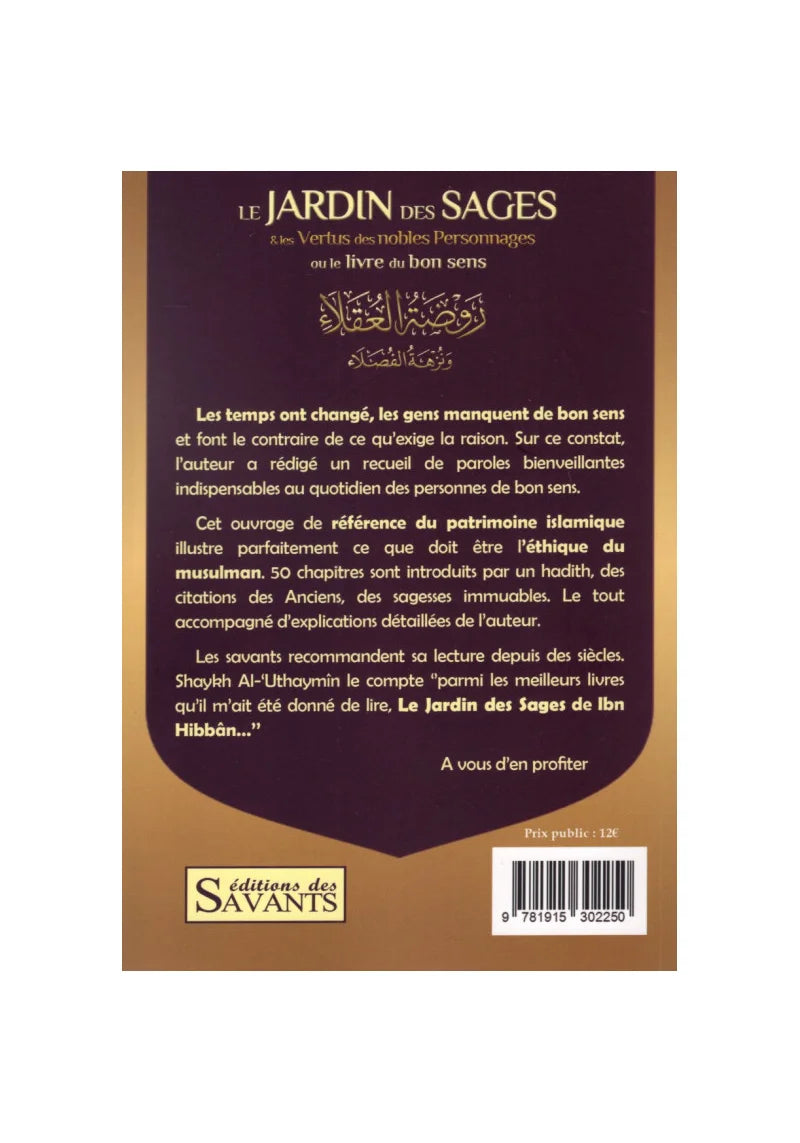 Le jardin des sages & les vertus des nobles personnages : le livre du bon sens - Ibn Hibban