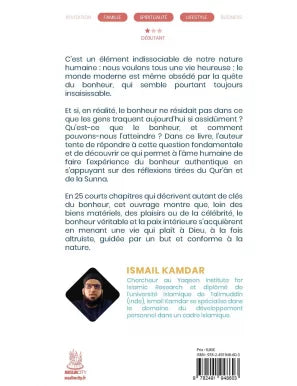 Les 25 clés du bonheur – les clés d’une vie heureuse selon le Qur’ân et la Sunna - Ismail Kamdar - MuslimCity AL FIL MAKTABA
