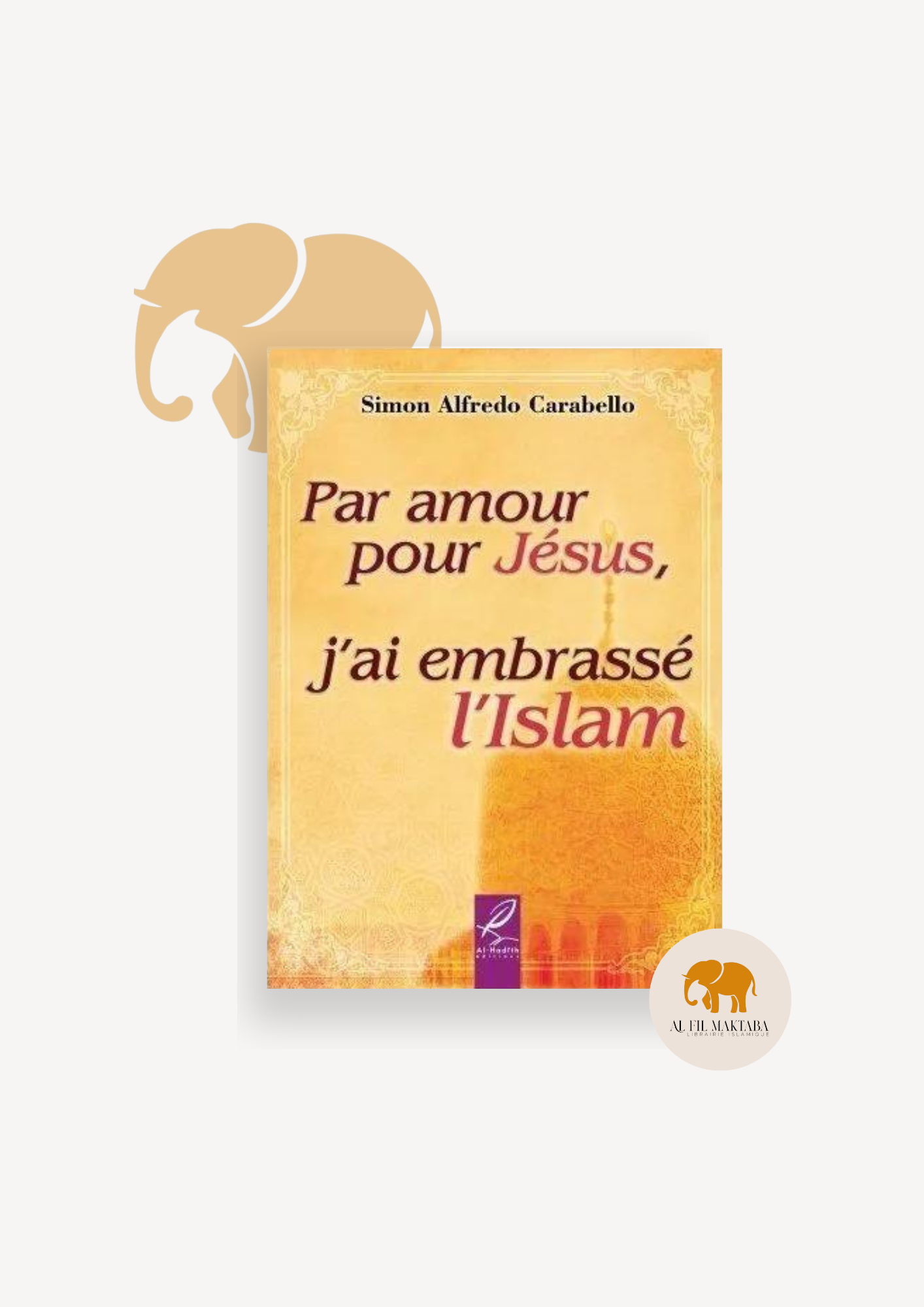Par amour pour jésus ,j'ai embrassé l'islam - Al hadith AL FIL MAKTABA