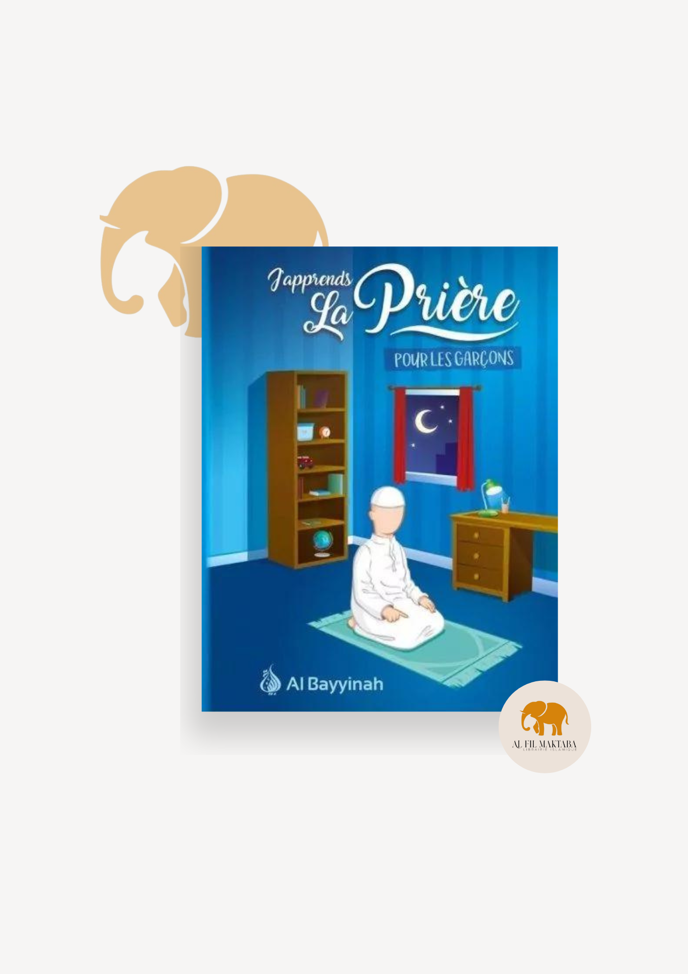 J'apprends la prière pour les garçons/fille - Al Bayyinah AL FIL MAKTABA