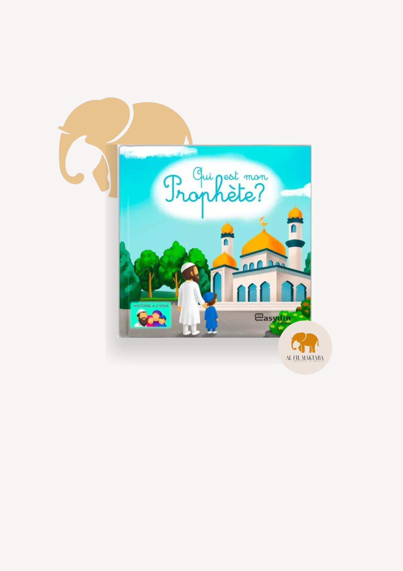 Qui est mon Prophète ? Easydin AL FIL MAKTABA