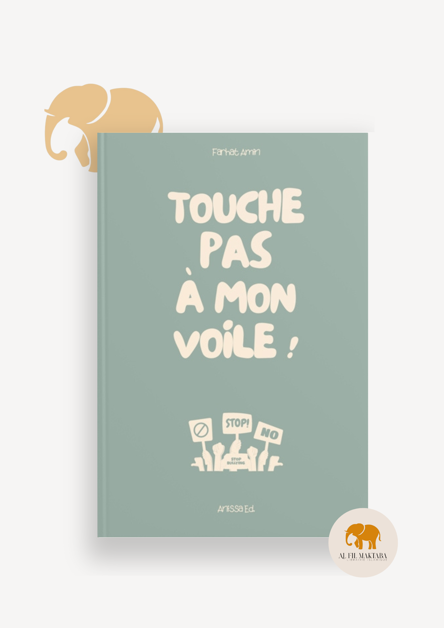 Touche pas à mon voile ! – Farhat Amin – Anissa Editions