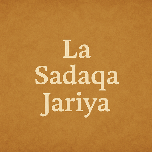 La Sadaqa Jariya : une des plus grandes oeuvres - AL FIL MAKTABA