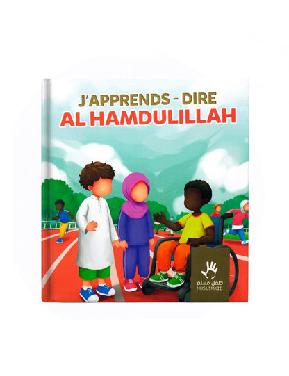 J'apprends à dire Al Hamdulillah  Muslimkid AL FIL MAKTABA