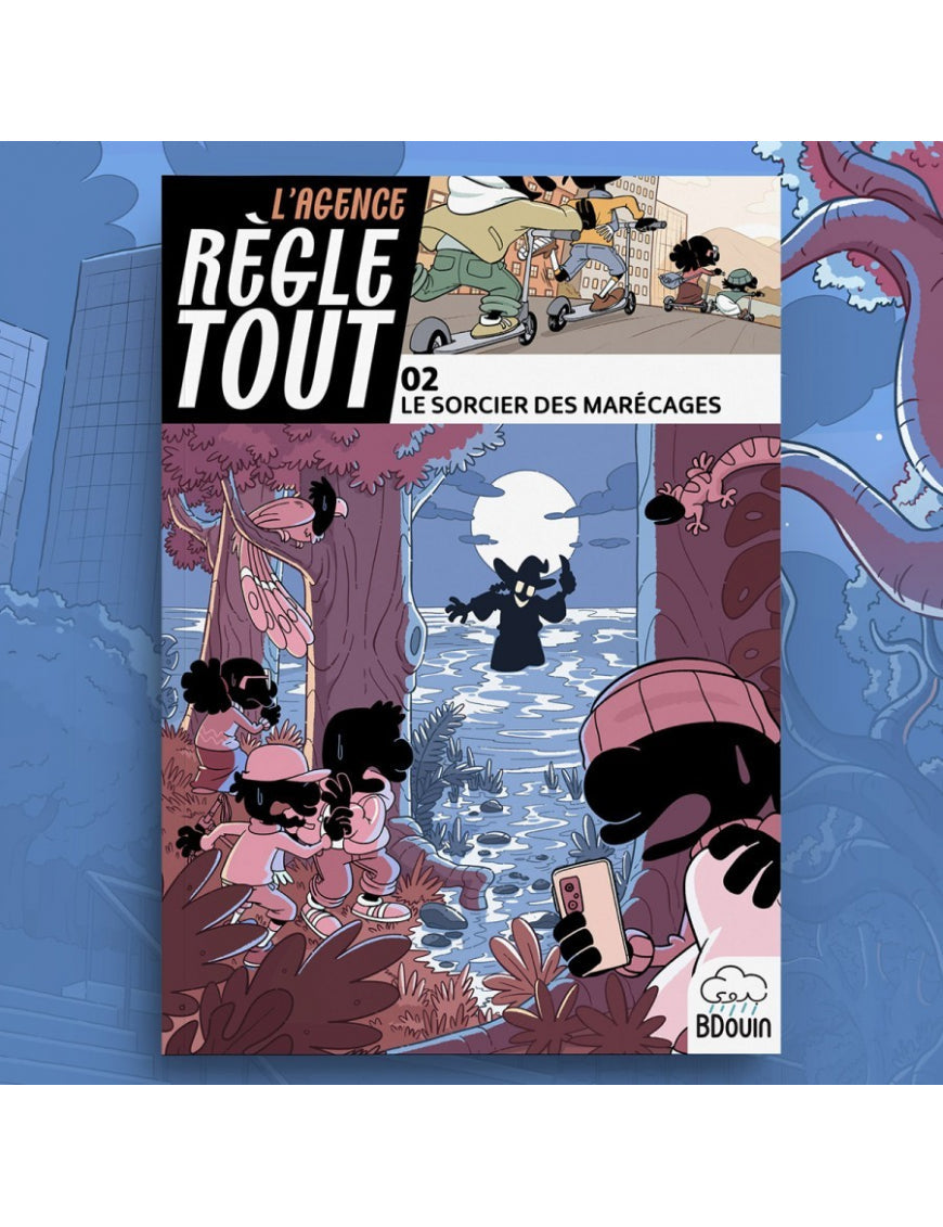 Agence règle tout, le sorcier des marécages - Tome 2 - BDouin - Muslim Show Al Fil Maktaba