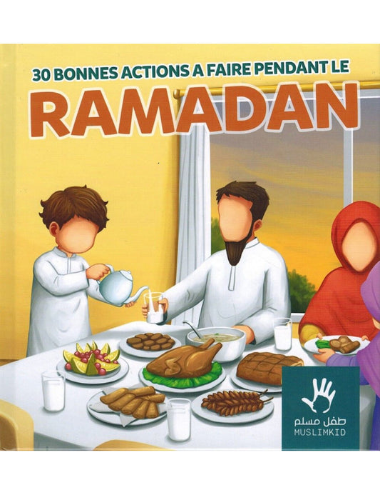 30 bonnes actions à faire pendant le Ramadan - Muslimkid AL FIL MAKTABA