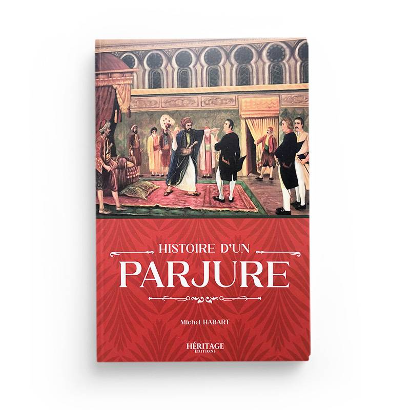 Histoire d'un parjure - Michel Habart - Héritage Al Fil Maktaba