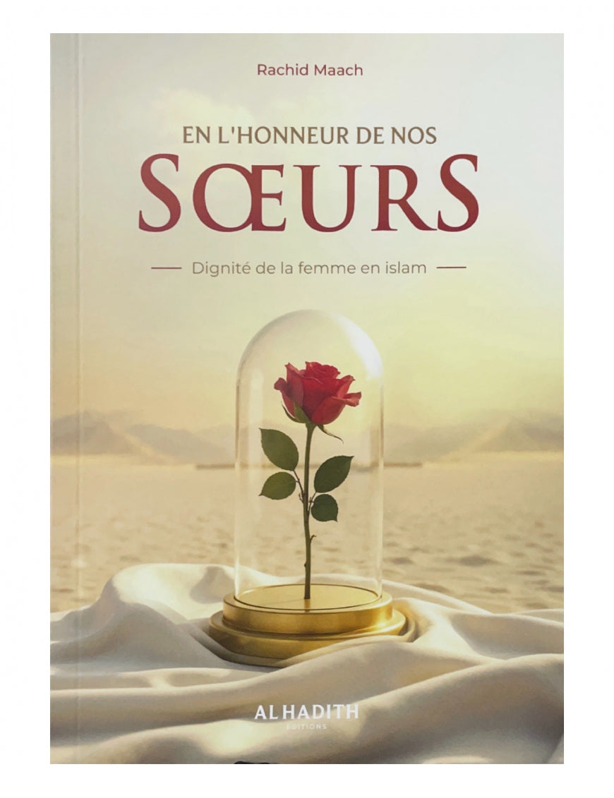 En l'honneur de nos soeurs - Dignité de la femme en islam - Rachid Maach - Al-Hadîth Al Fil Maktaba