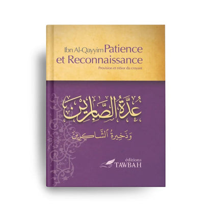 Patience et reconnaissance - Ibn Al Qayyim- Tawbah Al Fil Maktaba