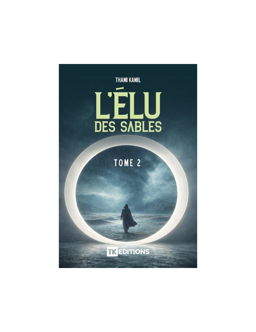 L'élu des sables - tome 2 - Thami Kamil - TK édition Al Fil Maktaba