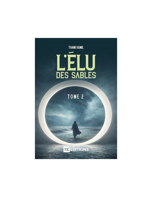 L'élu des sables - tome 2 - Thami Kamil - TK édition Al Fil Maktaba