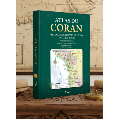 Atlas du Coran - Personnages, Groupes Humaines, Lieux - Chawqi Abu Khalil - Sana