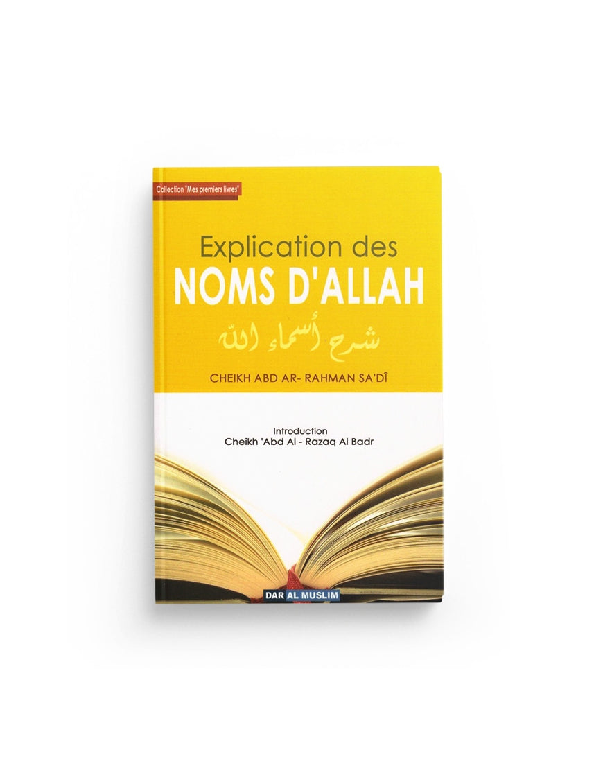 Explication des noms d'Allah - cheikh as Sa'di - Dar al muslim Al Fil Maktaba