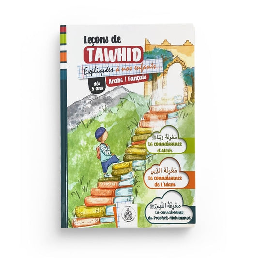 Leçons de tawhid expliquées à nos enfants - Éditions Pieux Prédécesseurs AL FIL MAKTABA