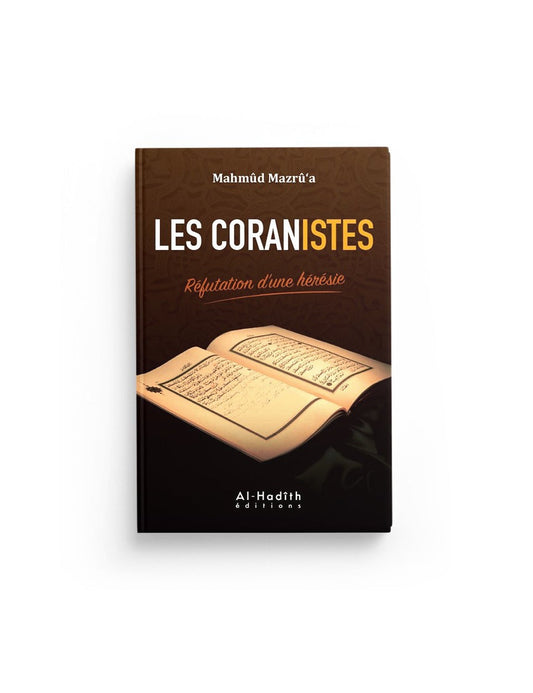 Les Coranistes - Réfutation d'une hérésie - Mahmûd Mazrû'a - alhadith Al Fil Maktaba