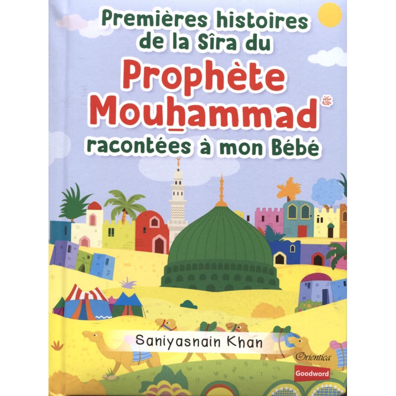 Premières histoires de la Sîra du Prophète Mouhammad ﷺ racontées à mon Bébé Saniyasnain Khan (pages cartonnées) Al Fil Maktaba