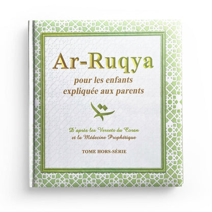 Ar-ruqya pour les enfants, expliqués aux parents- édiiton SANA AL FIL MAKTABA