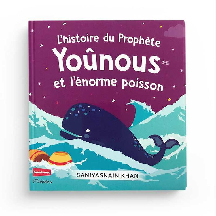 L'histoire du Prophète Yoûnous et l'énorme poisson (Livre avec pages cartonnées) - Orientica AL FIL MAKTABA