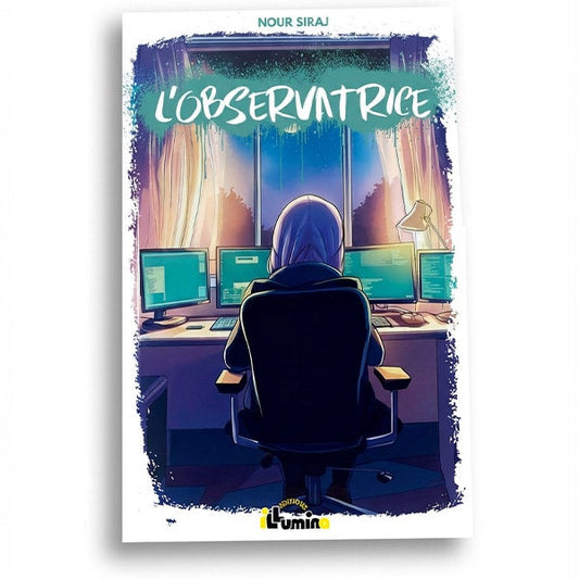 Livre L’Observatrice (Volume 2) – Nour Siraj – Éditions Illumina Al Fil Maktaba