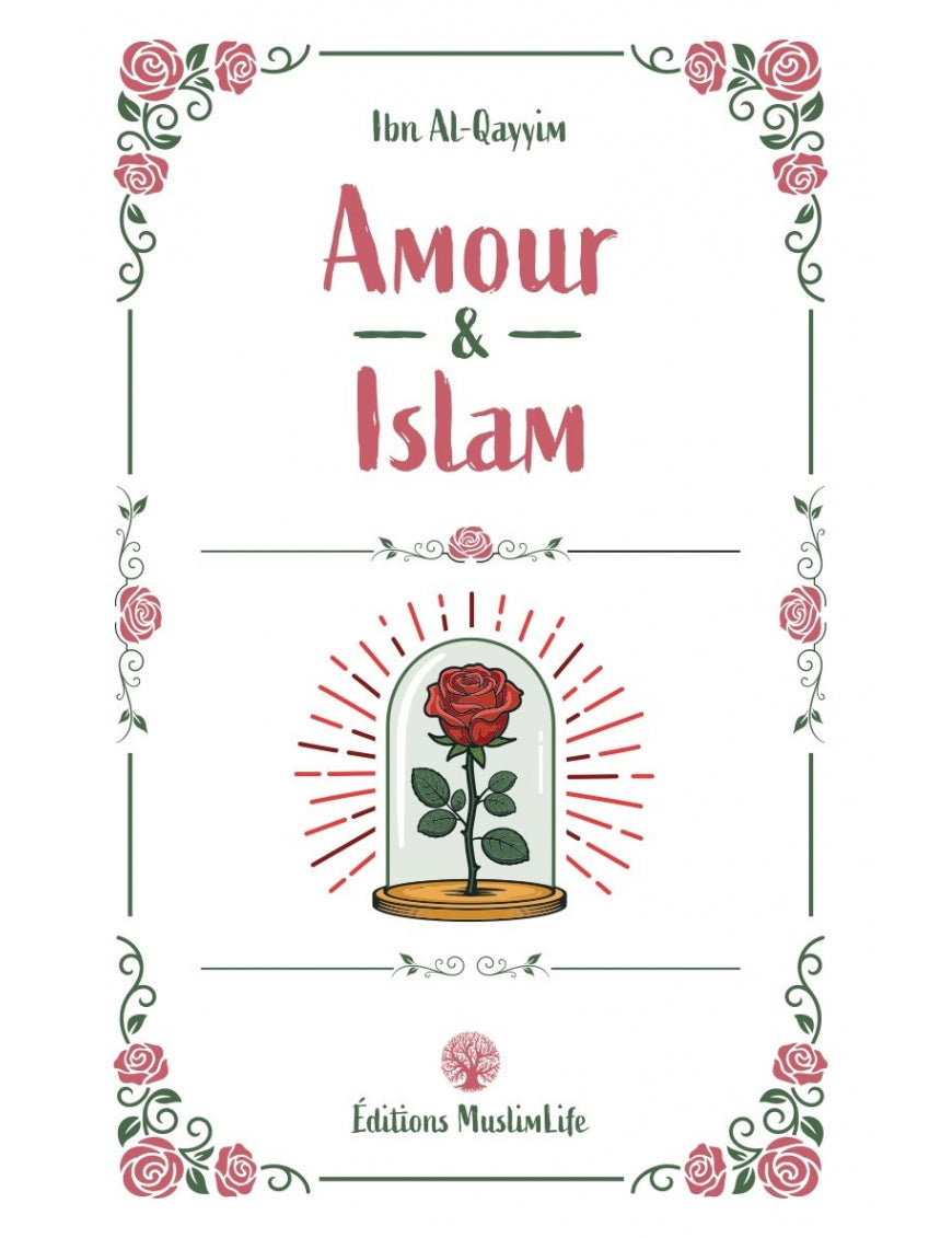 Amour & Islam - Ibn Al-Qayyim - MuslimLife Al Fil Maktaba