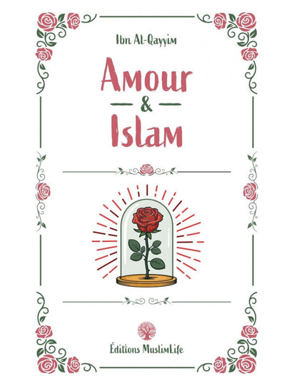 Amour & Islam - Ibn Al-Qayyim - MuslimLife Al Fil Maktaba