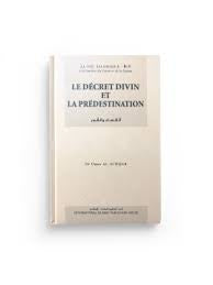 Le Décret Divin et la Prédestination - al Achqar - IIPH - Tome 8/8 Al Fil Maktaba