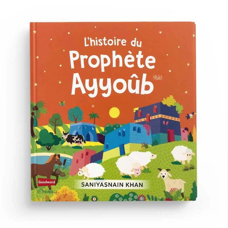L'histoire du prophète Ayyoûb (Livre avec pages cartonnées) AL FIL MAKTABA