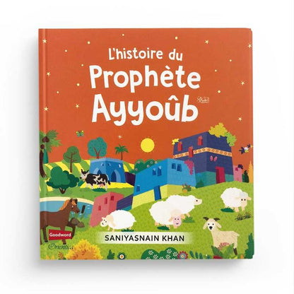 L'histoire du prophète Ayyoûb (Livre avec pages cartonnées) AL FIL MAKTABA