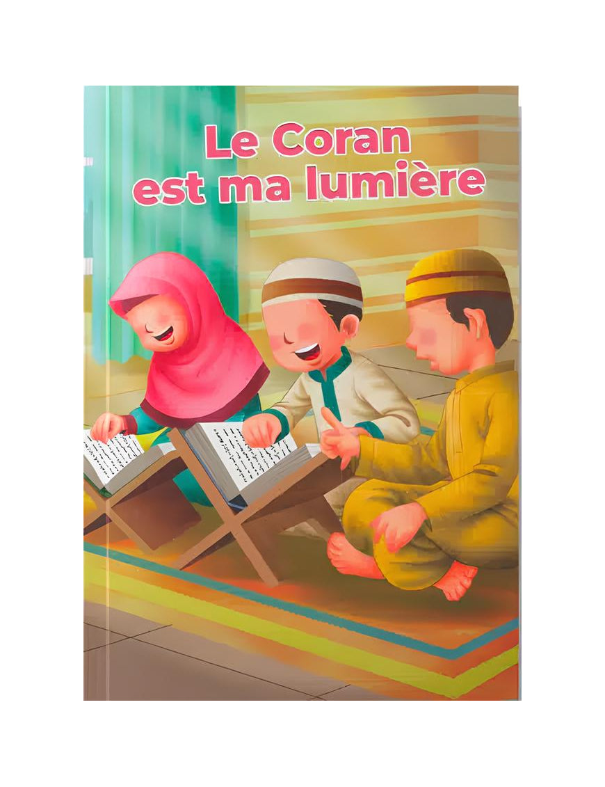 Le Coran est ma lumière – Betterkids Books Al Fil Maktaba