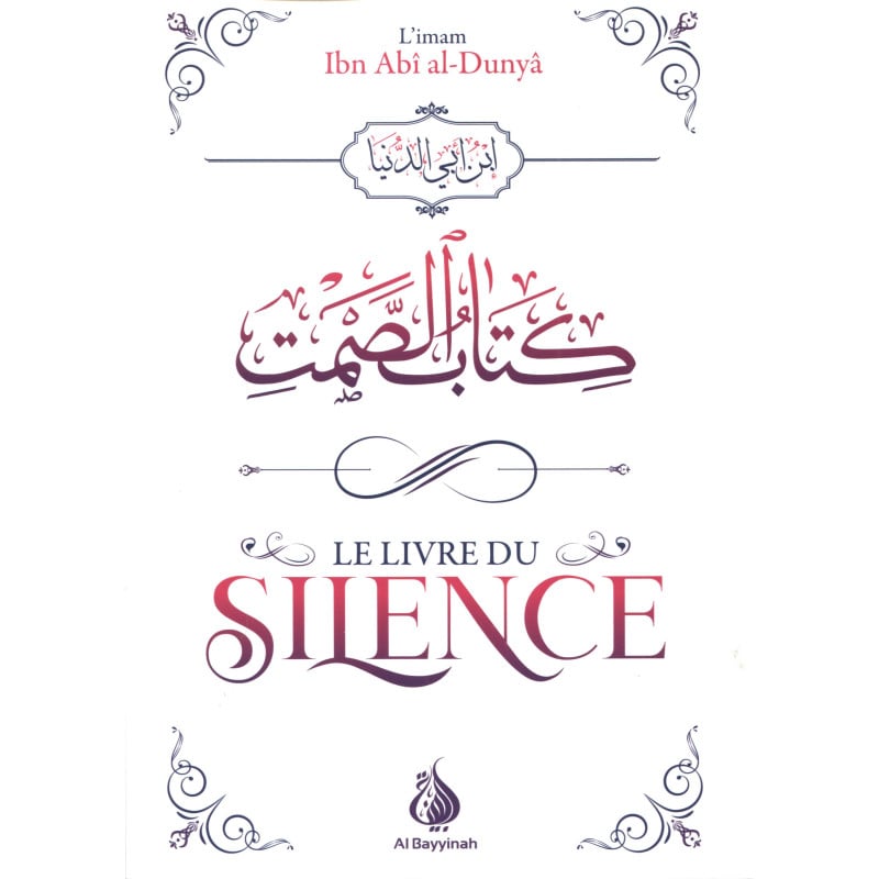 Le livre du silence - Ibn Abî al-Dunyâ - Al Bayyinah AL FIL MAKTABA