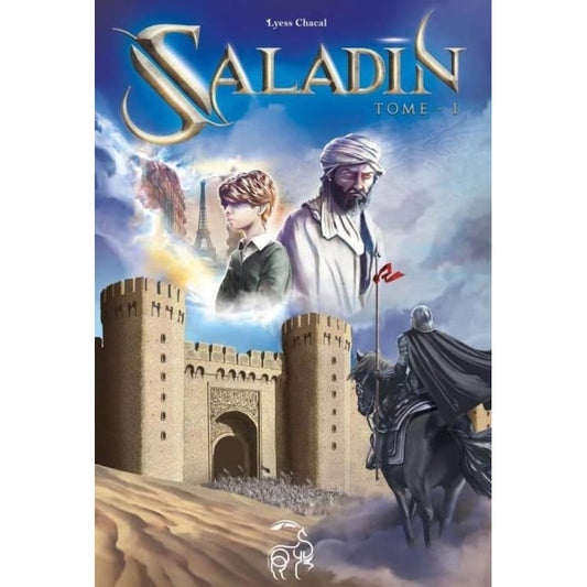Saladin Tome 1 - Remonter le Temps, Rencontrer l'Histoire - Lyess Chacal - Oryms AL FIL MAKTABA