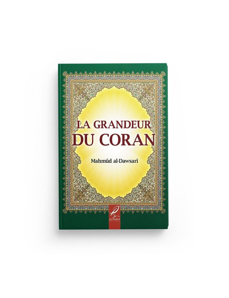 La grandeur du coran - Mahmud al Dawsari - alhadith Al Fil Maktaba