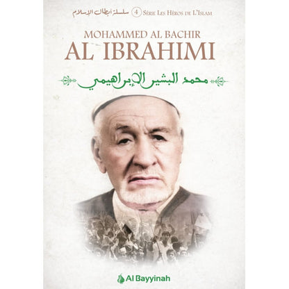 Mohammed El Bachir Al Ibrahimi - la biographie - Al Bayyinah Al Fil Maktaba