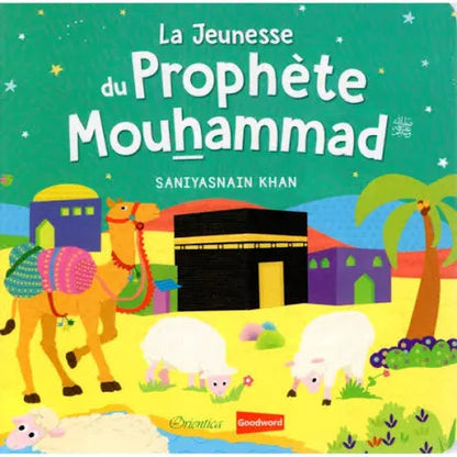 La Jeunesse du Prophète Mouhammad (Livre avec pages cartonnées) AL FIL MAKTABA