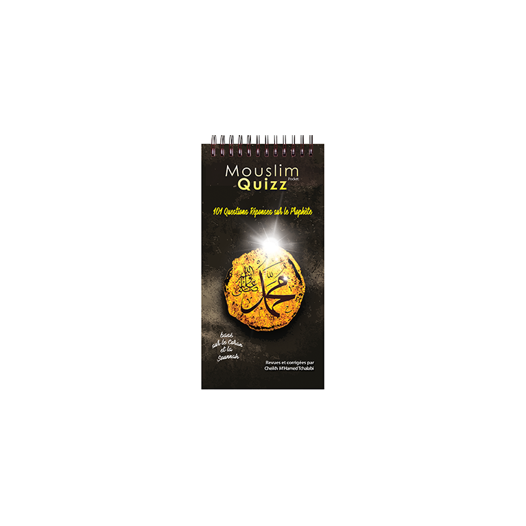 101 questions-réponses sur le Prophète (SAW) - Mouslim Quizz Pocket AL FIL MAKTABA