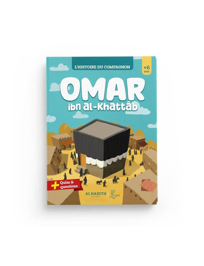 L'histoire du compagnon : Omar ibn al Khattab - al Hadith Al Fil Maktaba