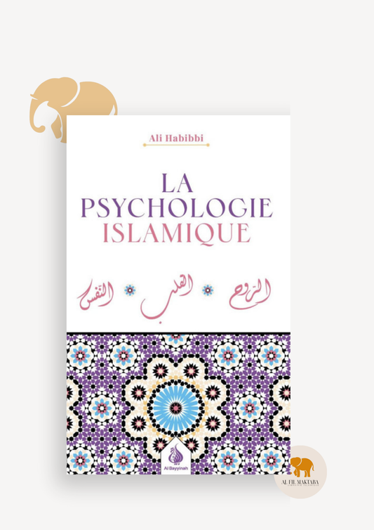 La psychologie islamique - Ali Habbibi - Al Bayyinah