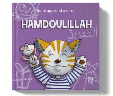 Sami apprend à dire Hamdoulillah (Français) Broché AL FIL MAKTABA