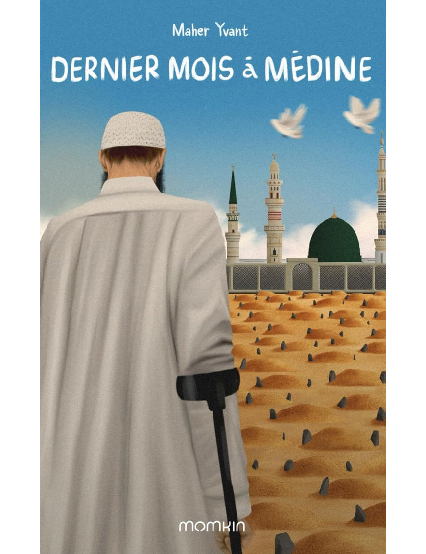 Dernier mois à Médine : Roman sur la découverte de l'Islam - Maher Yvant - Momkin Al Fil Maktaba