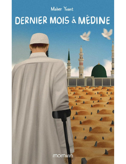 Dernier mois à Médine : Roman sur la découverte de l'Islam - Maher Yvant - Momkin Al Fil Maktaba